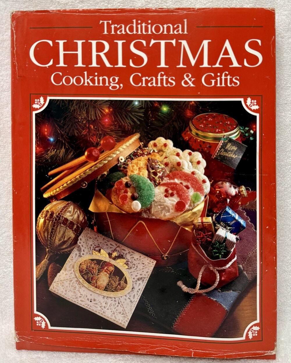 Traditional Christmas Cooking, Crafts & Gifts Holiday Hardcover Idea Cookbook